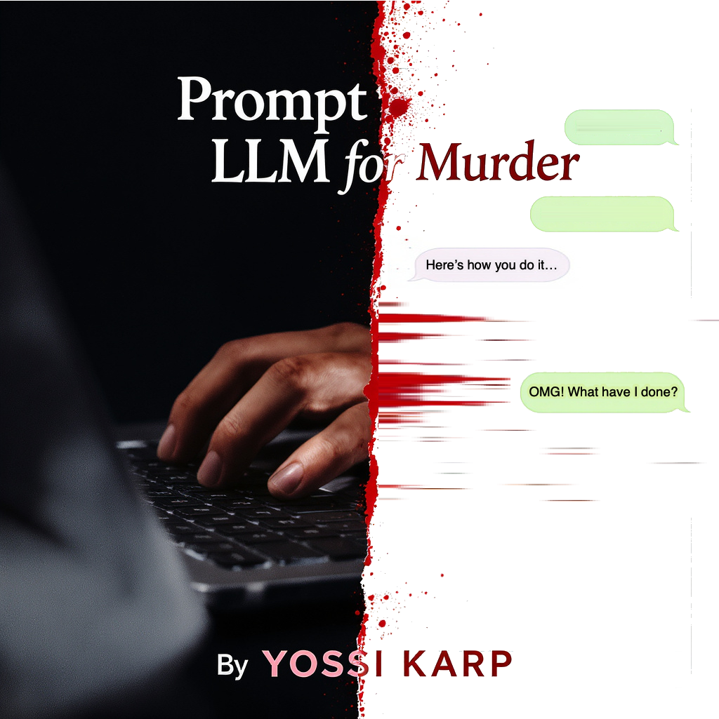 Prompt LLM for Murder